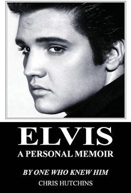 Elvis A Personal Memoir