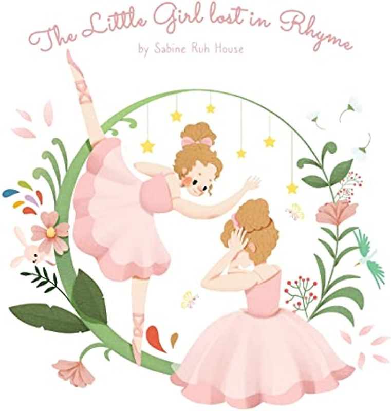 The Little Girl Lost in Rhyme: A Captivating Illustrated Book of Poetry for Inspiring Creativity in Kids and Adults
