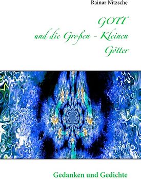 GOTT und die Großen - Kleinen Götter