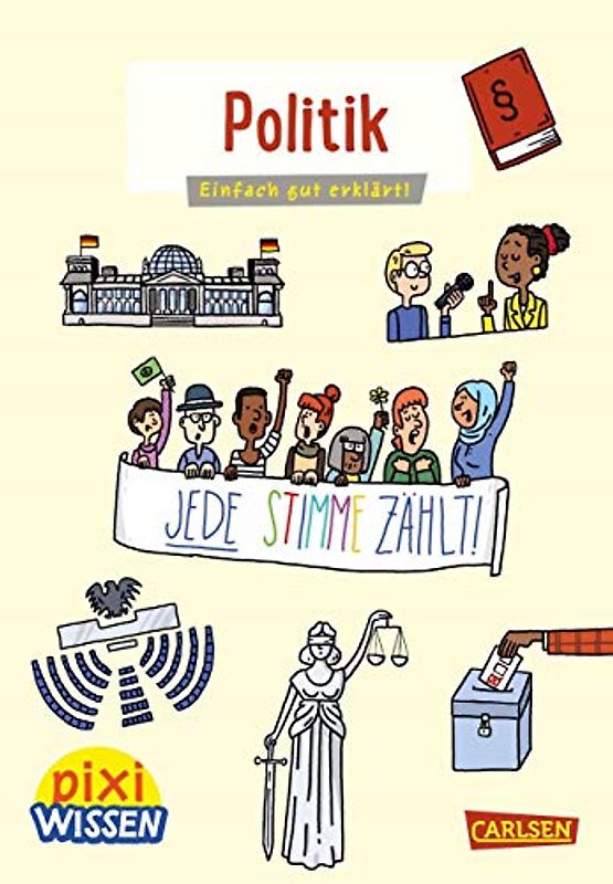 Pixi Wissen 111: VE5 Politik: Einfach gut erklärt! | Demokratie und Bundestagswahlen - einfach erklärt für Kinder ab 6 Jahren (111)