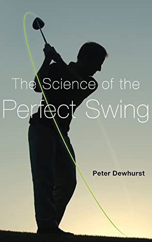 Science of the Perfect Swing