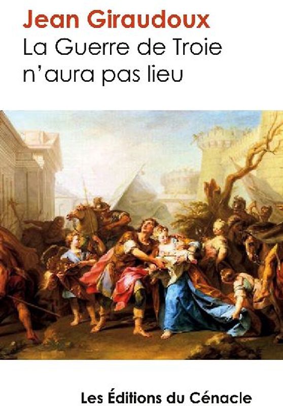 La Guerre de Troie n'aura pas lieu - édition enrichie