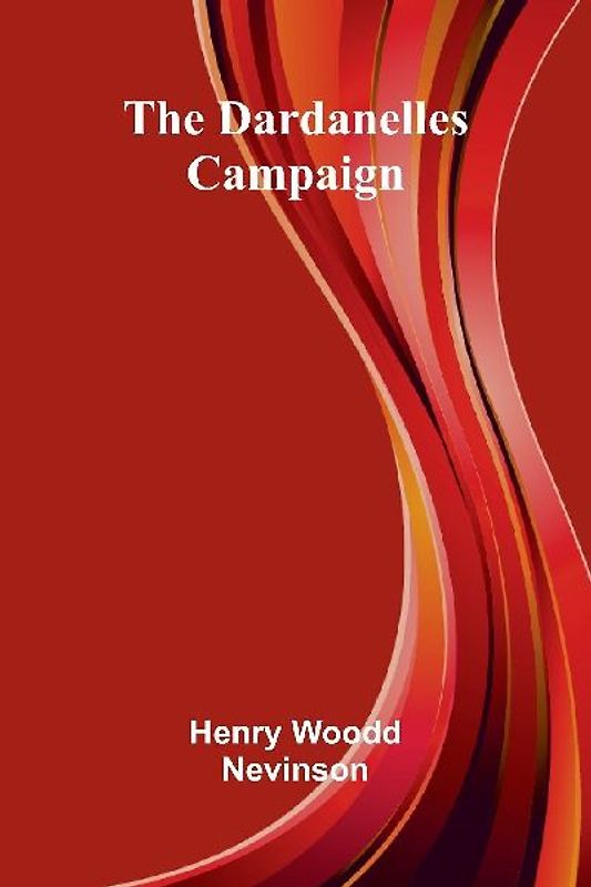 The Dardanelles Campaign