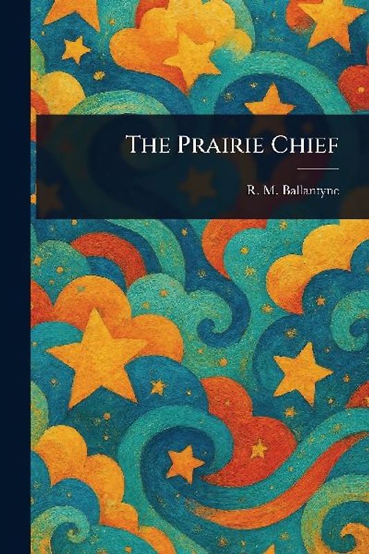 The Prairie Chief