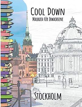Cool Down - Malbuch für Erwachsene: Stockholm