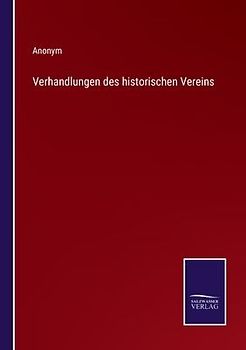Verhandlungen des historischen Vereins