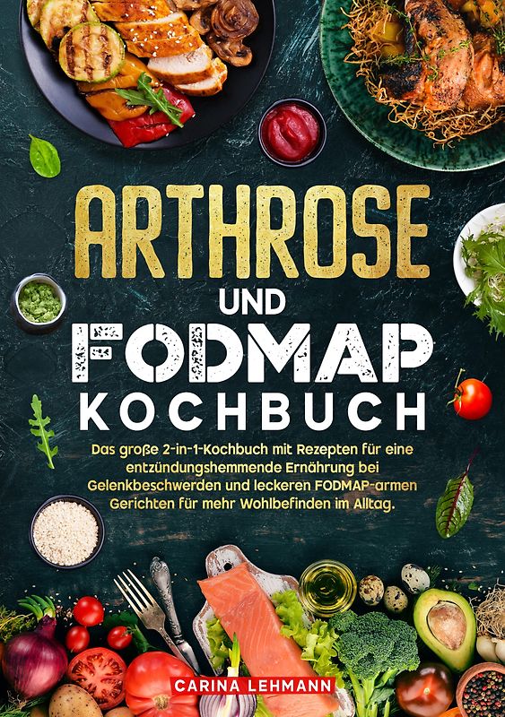 Arthrose und Fodmap Kochbuch