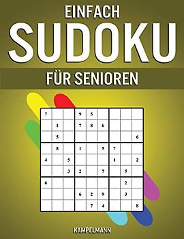 Einfach Sudoku für Senioren: 250 einfach zu lösende Sudokus im Großdruck mit Lösungen für Senioren