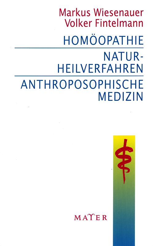 Homöopathie – Naturheilverfahren – Anthroposophische Medizin