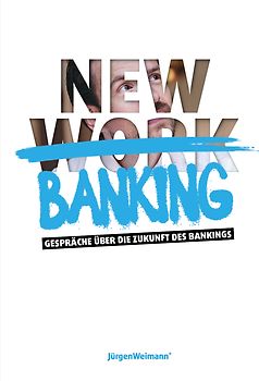 New Banking - Gespräche über die Zukunft des Bankings
