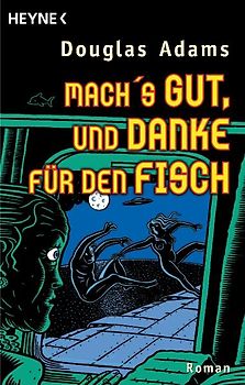 Macht's gut, und danke für den Fisch