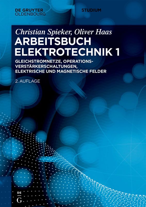 Gleichstromnetze, Operationsverstärkerschaltungen, elektrische und magnetische Felder