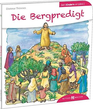 Die Bergpredigt den Kindern erzählt