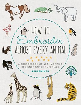 How to Embroider Almost Every Animal