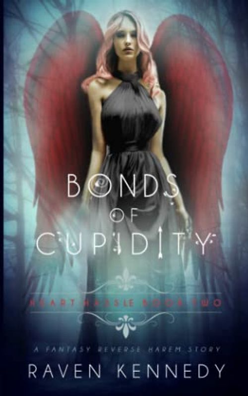 Bonds of Cupidity: A Fantasy Reverse Harem Story (Heart Hassle, Band 2)