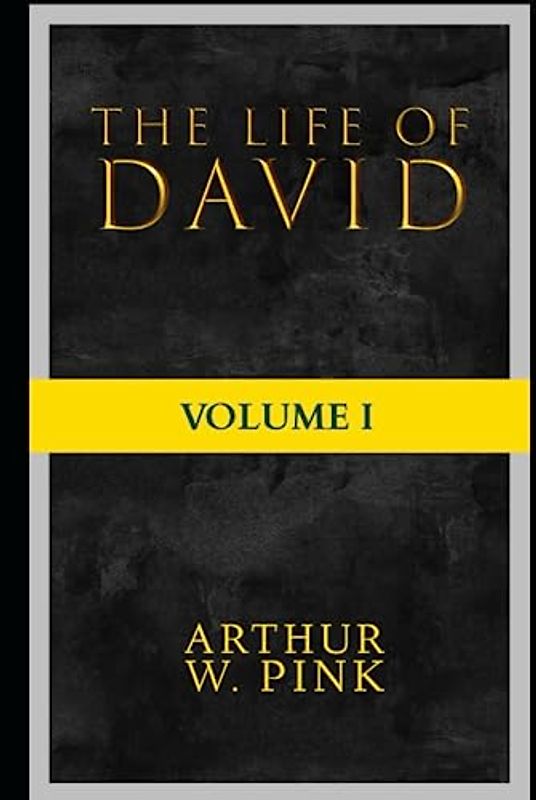 The Life Of David: Volume I