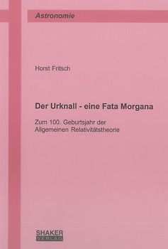 Der Urknall - eine Fata Morgana