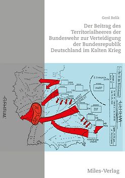 Der Beitrag des Territorialheeres der Bundeswehr zur Verteidigung der Bundesrepublik Deutschland im Kalten Krieg