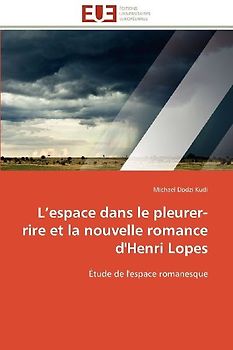 L¿espace dans le pleurer-rire et la nouvelle romance d'Henri Lopes