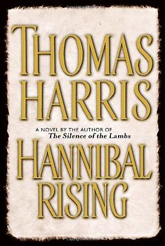 Hannibal Rising (Rough Cut) - Thomas Harris