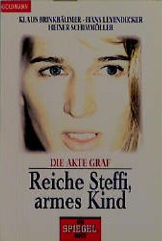 Reiche Steffi, armes Kind. Die Akte Graf