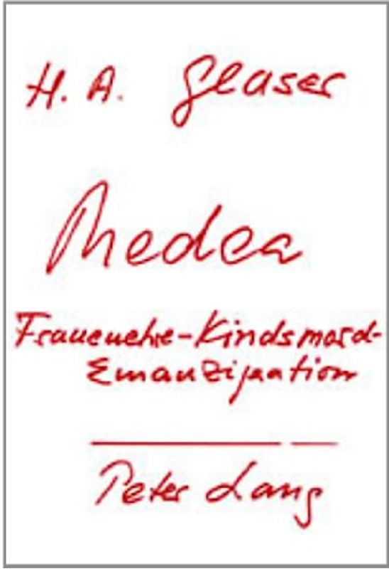 Medea oder Frauenehre, Kindsmord und Emanzipation