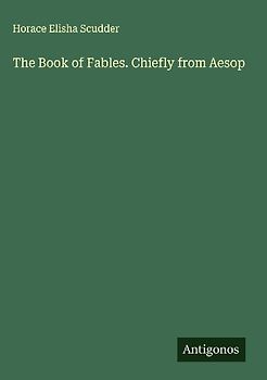 The Book of Fables. Chiefly from Aesop