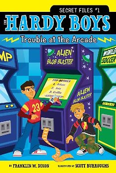 Trouble at the Arcade (Hardy Boys: The Secret Files, Band 1) - Dixon, Franklin W.