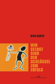 Wir selbst sind der Schlüssel zum Erfolg