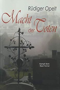 Macht der Toten: Kampf dem Nazi-Terror