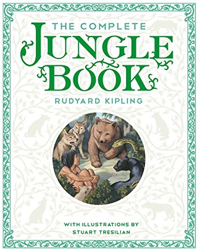 The Complete Jungle Book: With the Original Illustrations by Stuart Tresilian in Full Color: The Definitive Macmillan Edition