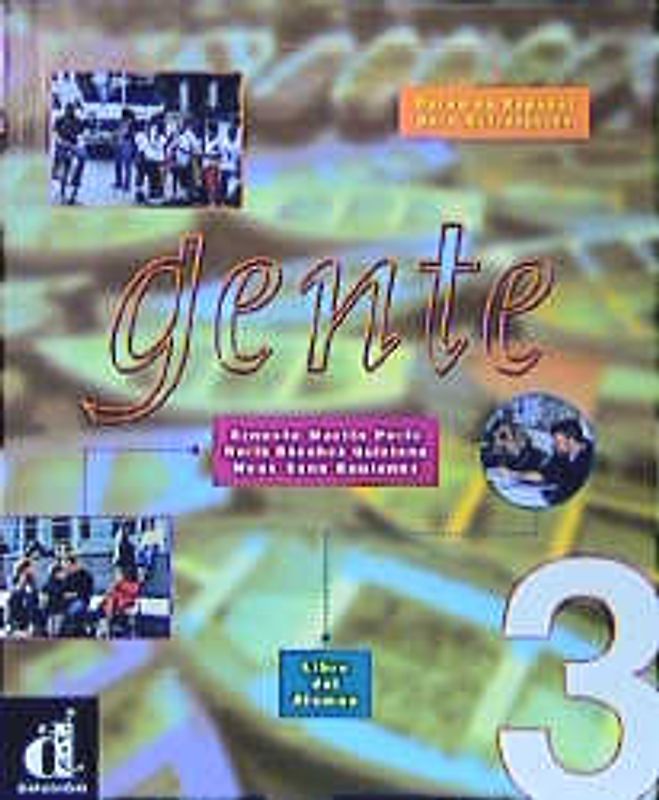 Gente que canta / gente. Kommunikatives Spanischlehrwerk mit handlungsorientiertem Ansatz. Lehrbuch