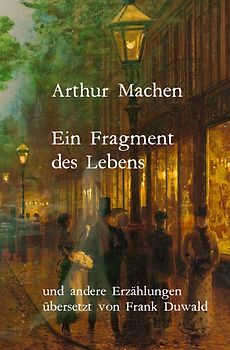 Ein Fragment des Lebens und andere Erzählungen