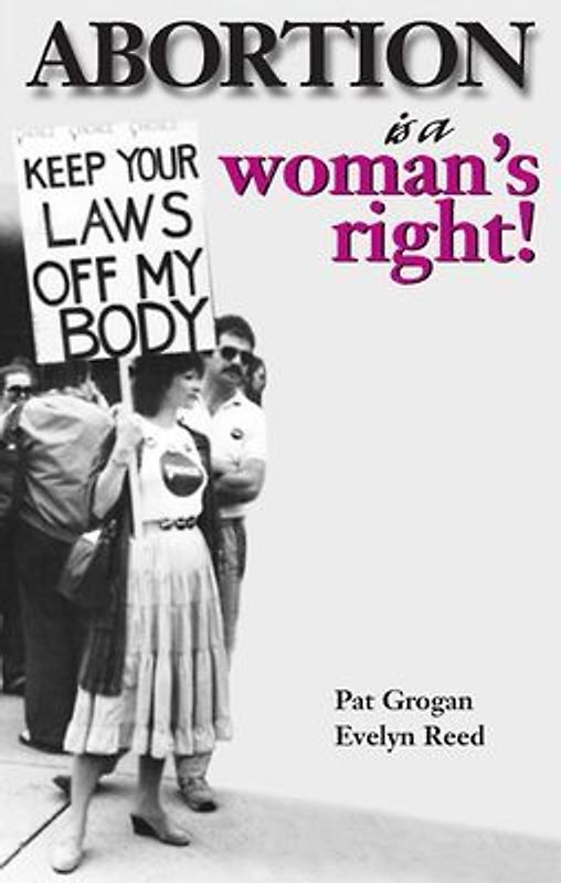 Abortion Is a Woman's Right!