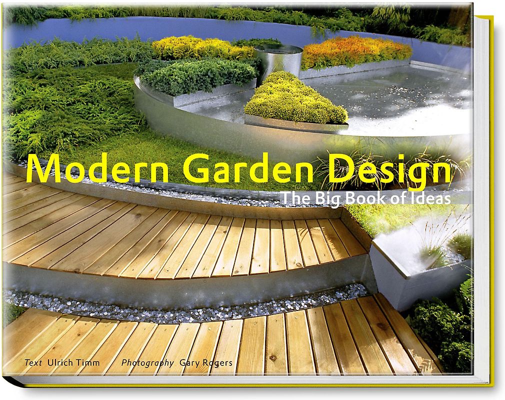 Modern Garden Design – The Big Book of Ideas
