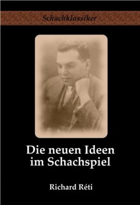 Die neuen Ideen im Schachspiel
