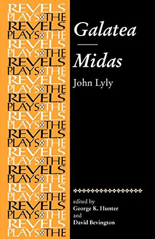 Galatea and Midas: John Lyly (The Revels Plays)