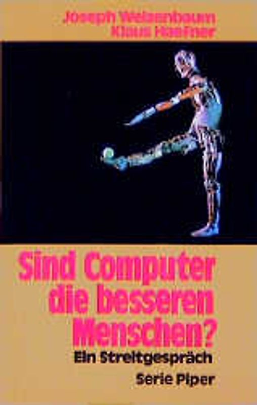 Sind Computer die besseren Menschen?. Ein Streitgespräch
