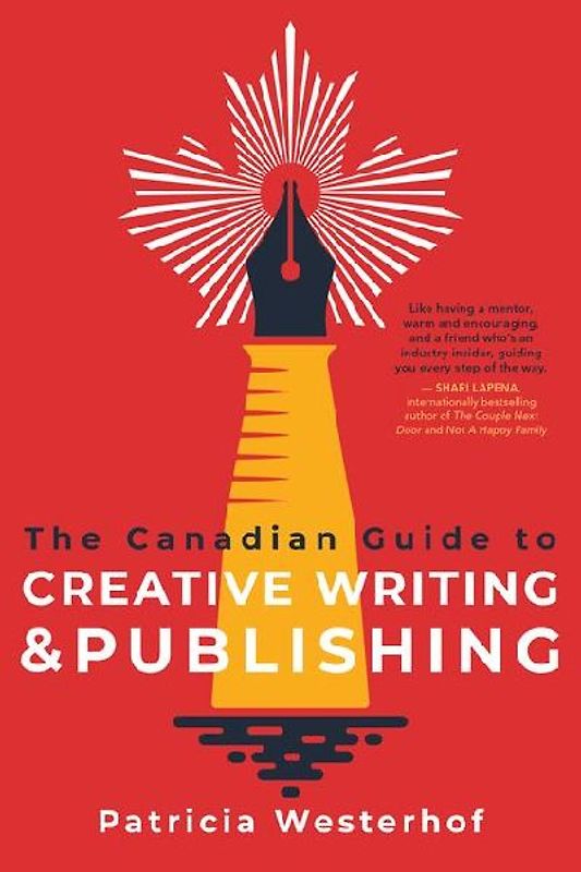 The Canadian Guide to Creative Writing and Publishing