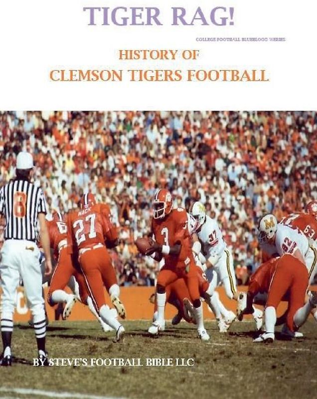 Tiger Rag! History of Clemson Tigers Football