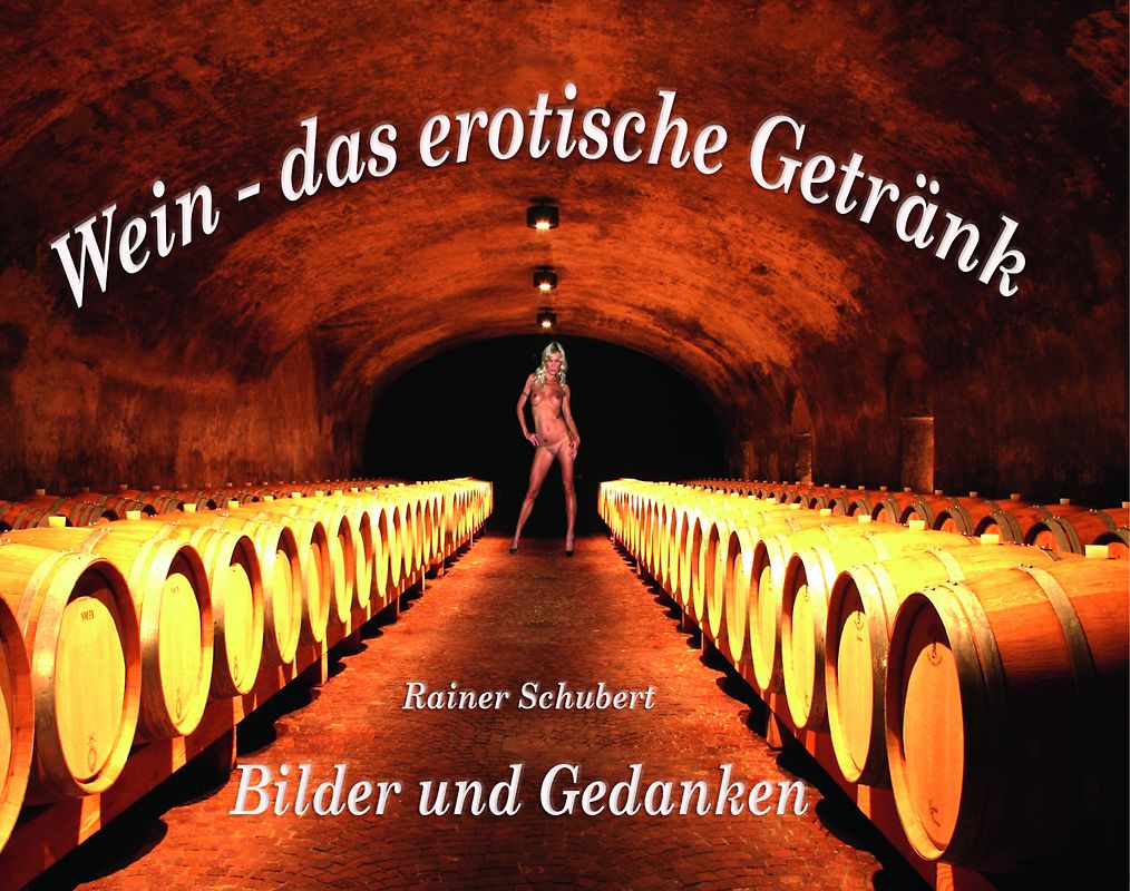 Wein – das erotische Getränk