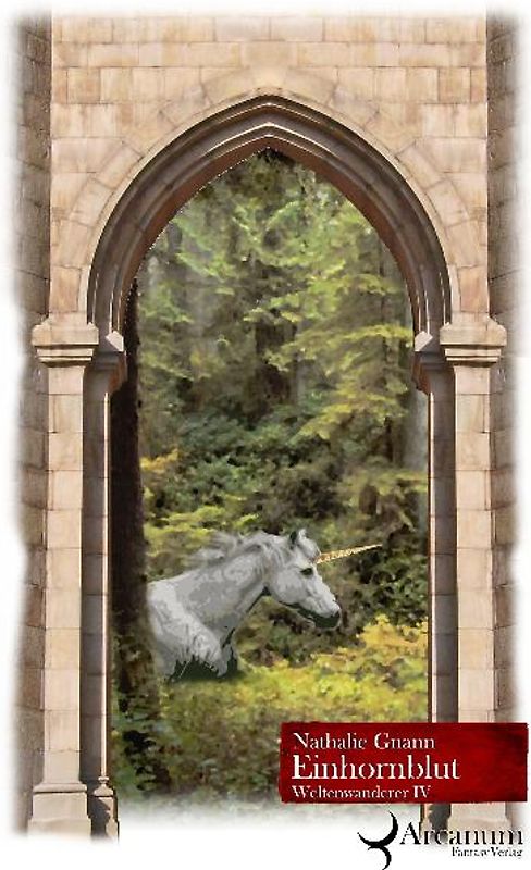 Einhornblut. Weltenwanderer IV