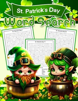 St Patricks Day Word Search Puzzles with Solutions: Perfect st patricks day gifts for Adults And Kids, st patricks day kids book to enjoy celebration St. Patrick’s Day and All Things Irish