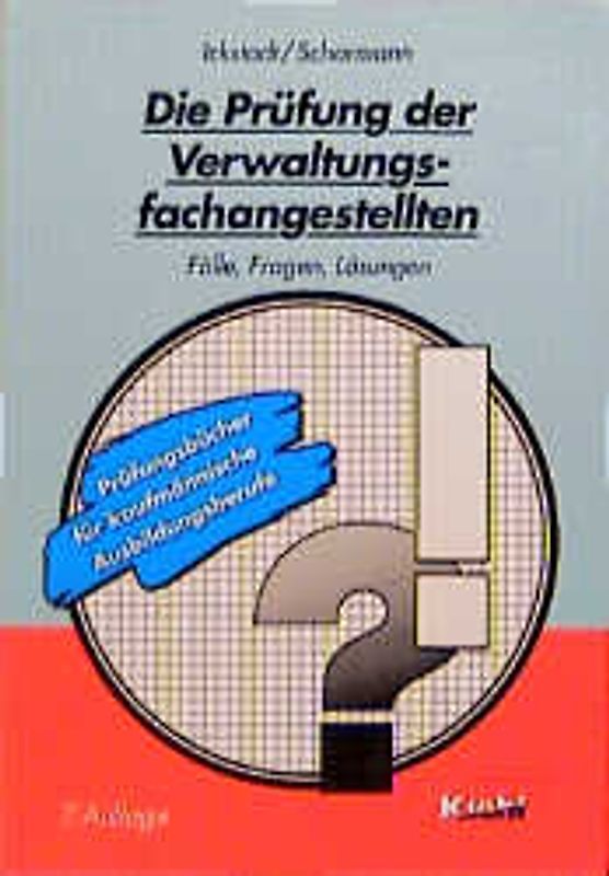 Die Prüfung der Verwaltungsfachangestellten. Fälle, Fragen, Lösungen