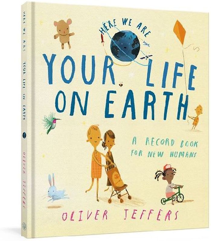 Your Life on Earth: A Record Book for New Humans Your Life on Earth: A Baby Album