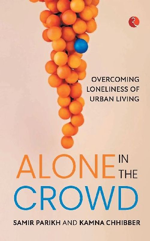 Alone in the Crowd: Overcoming Loneliness of Urban Living