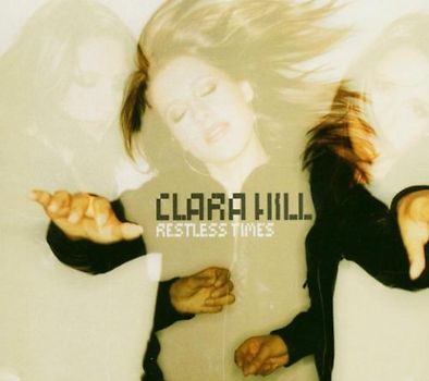 Clara Hill - Restless Times