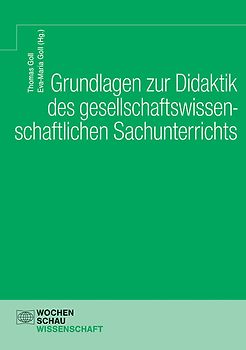 Grundlagen zur Didaktik des gesellschaftswissenschaftlichen Sachunterrichts