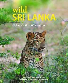 Wild Sri Lanka (Wild Places of Asia) - De Silva Wijeyeratne, Gehan