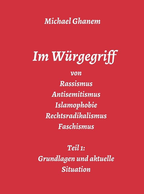 Im Würgegriff von Rassismus Antisemitismus Islamophobie Rechtsradikalismus Faschismus